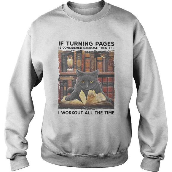 Tops - Black Cat If Turning Pages Is Considered Exercise Then Yes I Workout  Shirt